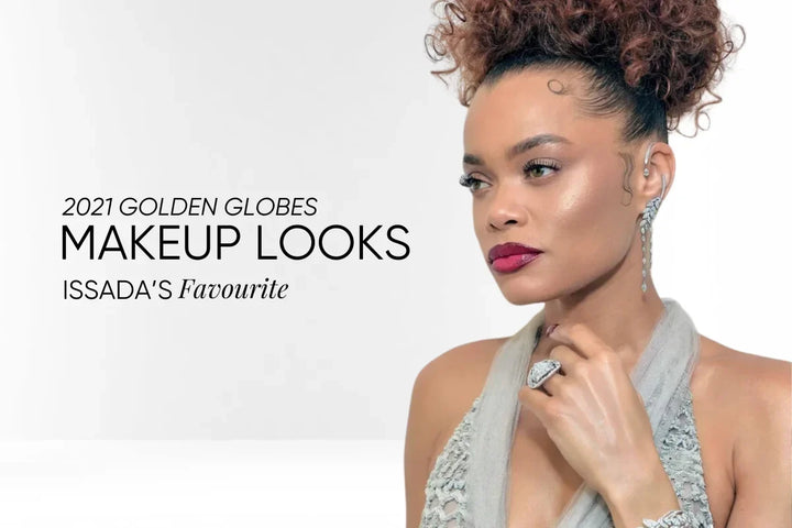 ISSADA’S Favourite 2021 Golden Globes Makeup Looks!