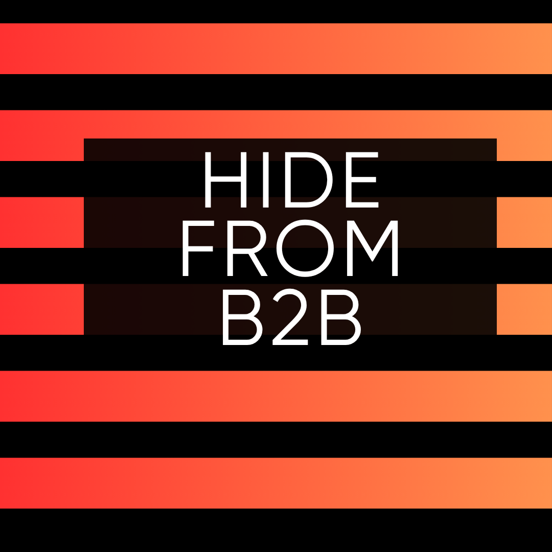 (B2B) HIDE FROM B2B