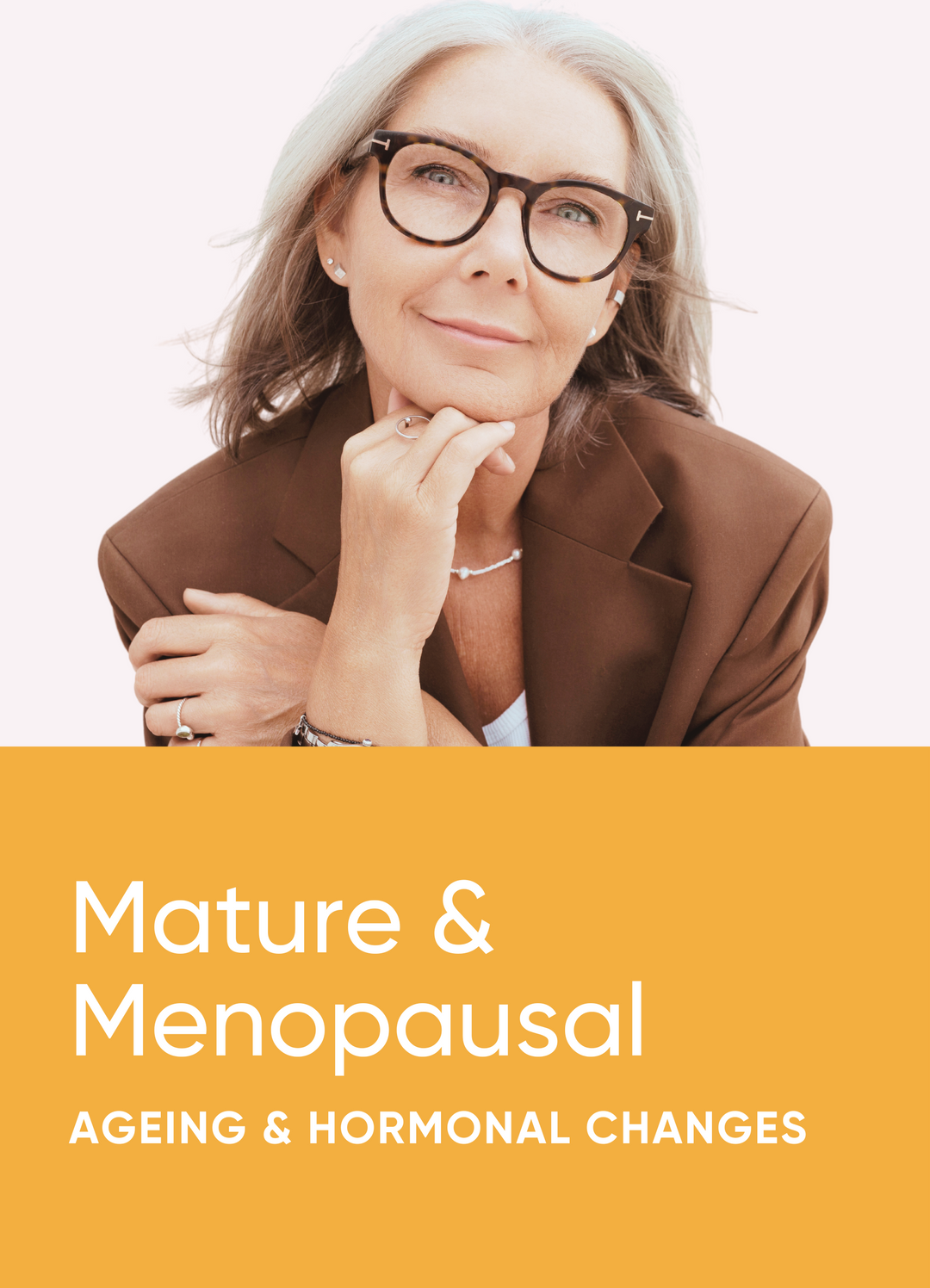 Mature & Menopausal Skin