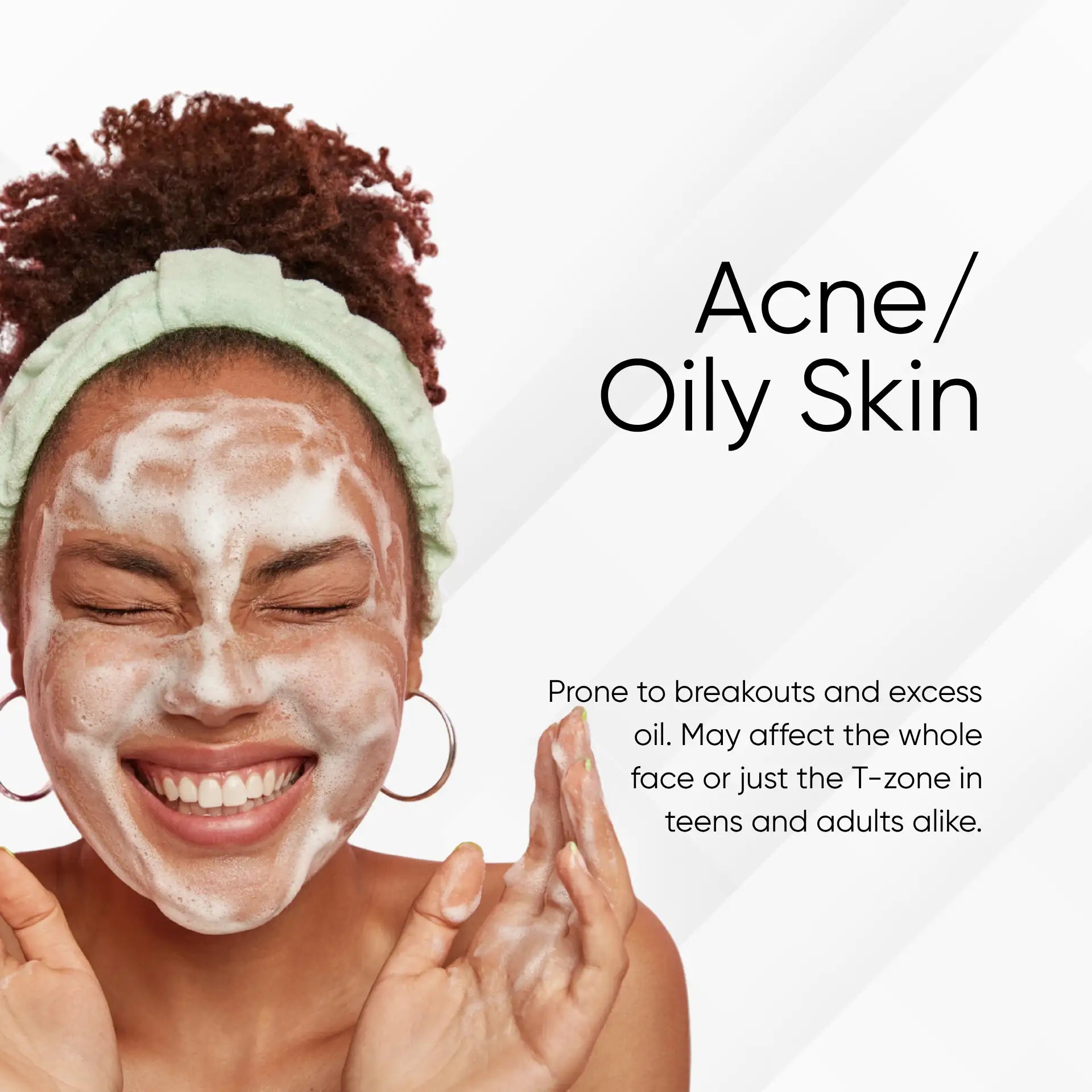 Woman with foaming cleanser on face with text about acne/oily skin on a white background