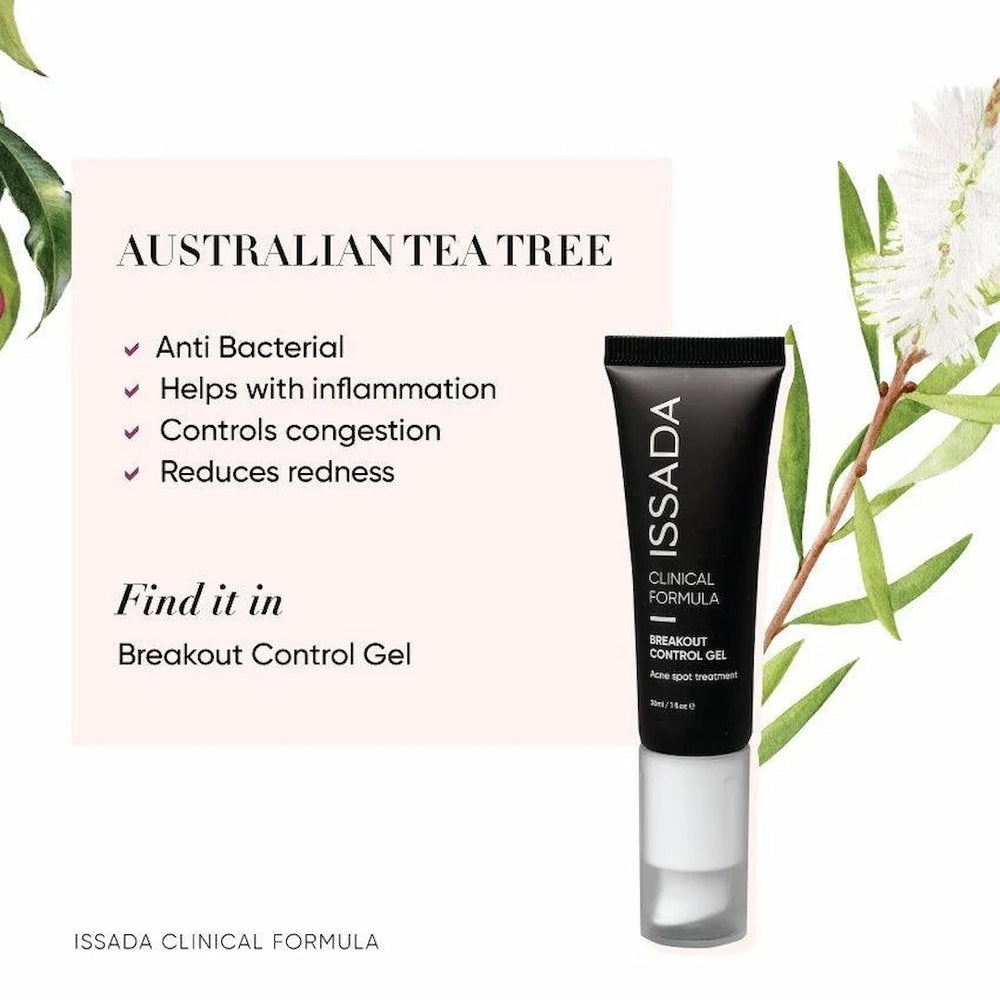 ISSADA Breakout Control Gel with Australian Tea Tree, highlighting antibacterial, anti-inflammatory, congestion control, and redness-reducing benefits.