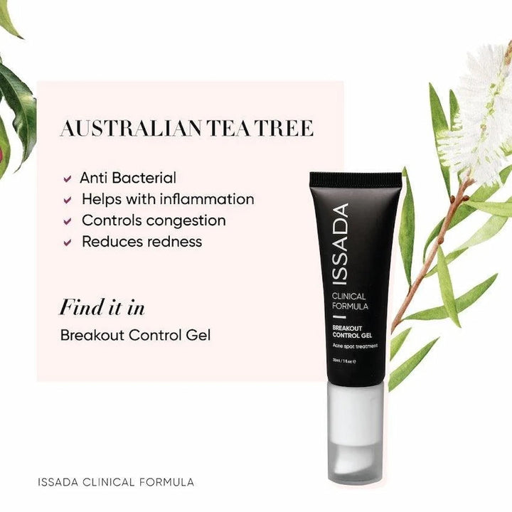 ISSADA Breakout Control Gel with Australian Tea Tree, highlighting antibacterial, anti-inflammatory, congestion control, and redness-reducing benefits.