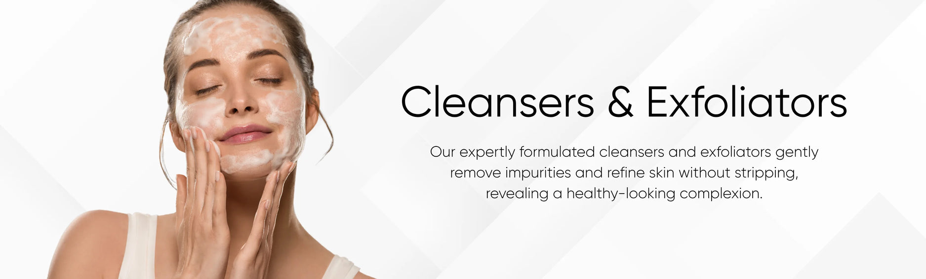 Woman applying facial cleanser foam for clean and exfoliated skin with text about cleansers and exfoliators.