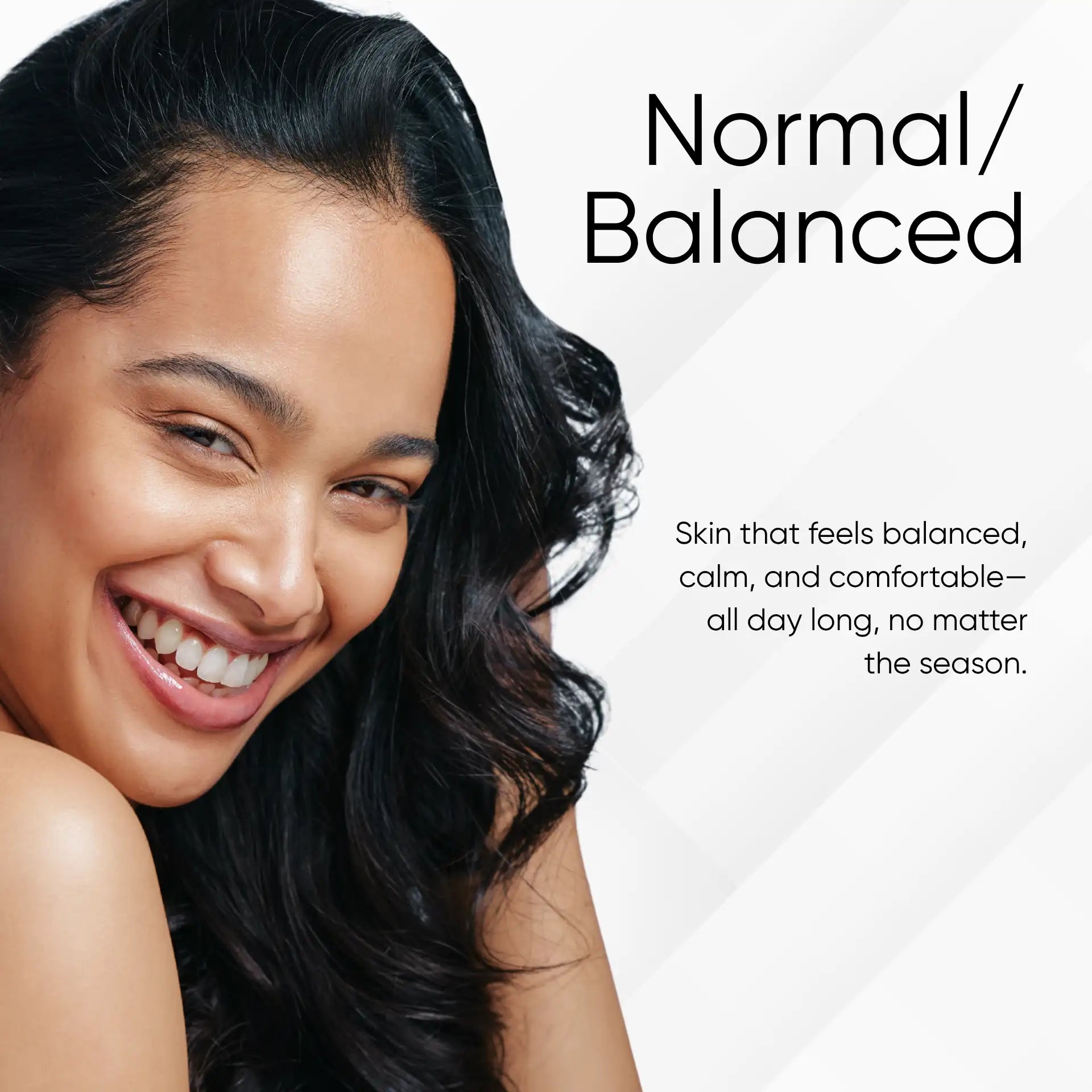 Smiling woman with glowing balanced skin for normal skin text 'Normal/Balanced' on a white background