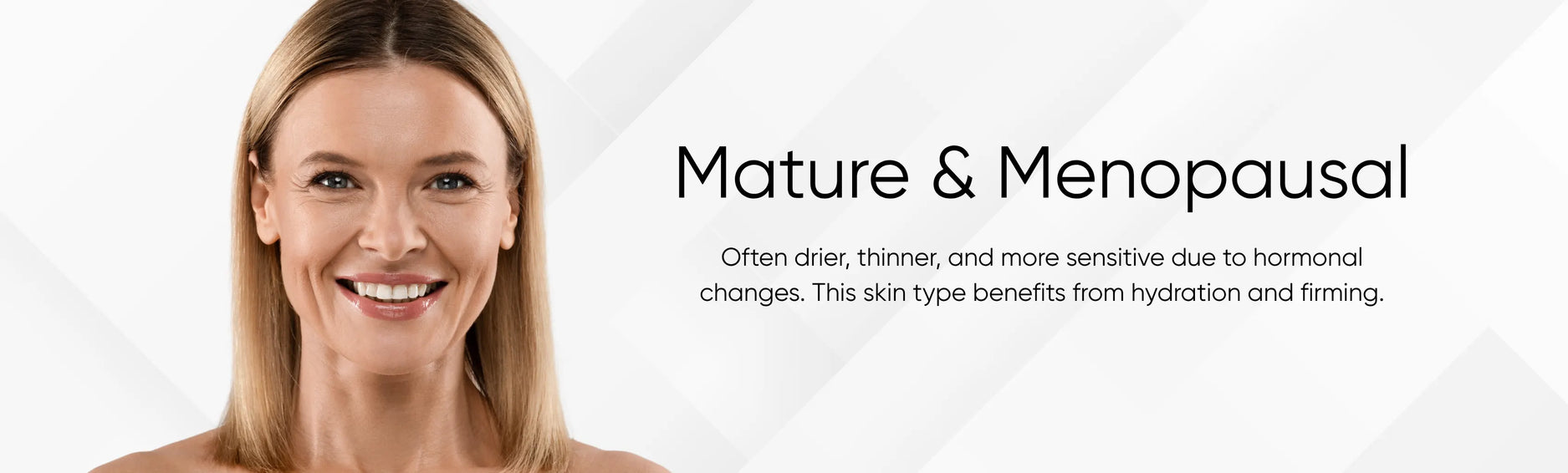 Smiling mature woman with clear skin representing menopausal skincare focused on hydration and firmness